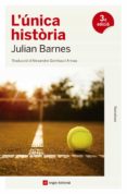 l unica història-julian barnes-9788417214579 l unica història-julian barnes-9788417214579