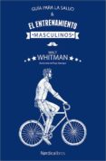 guia para la salud y el entrenamiento masculinos-walt whitman-9788417281779 guia para la salud y el entrenamiento masculinos-walt whitman-9788417281779