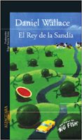 el rey de la sandia-daniel wallace-9788420469379 el rey de la sandia-daniel wallace-9788420469379