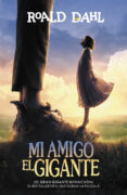 mi amigo el gigante-roald dahl-9788420484679 mi amigo el gigante-roald dahl-9788420484679