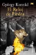 el reloj de piedra (agenda ii)-gyorgy konrad-9788420647579 el reloj de piedra (agenda ii)-gyorgy konrad-9788420647579