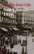 san camilo, 1936: visperas, festividad y octava de san camilo del año 1936 en madrid-camilo jose cela-9788420655079 san camilo, 1936: visperas, festividad y octava de san camilo del año 1936 en madrid-camilo jose cela-9788420655079