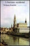 urbanismo occidental (2ª ed.)-wolfgang braunfels-9788420670379 urbanismo occidental (2ª ed.)-wolfgang braunfels-9788420670379
