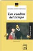 los cuadros del tiempo-antonio gomez montejano-9788421821879 los cuadros del tiempo-antonio gomez montejano-9788421821879