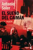 el sueño del caiman-antonio soler-9788423338979 el sueño del caiman-antonio soler-9788423338979