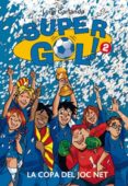 supergol 2. la copa del joc net-luigi garlando-9788424643379 supergol 2. la copa del joc net-luigi garlando-9788424643379