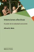 intenciones efectivas-alfred r. mele-9788425439179 intenciones efectivas-alfred r. mele-9788425439179