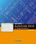aprender autocad 2010 con 100 ejercicios practicos (mediactive)-9788426716279 aprender autocad 2010 con 100 ejercicios practicos (mediactive)-9788426716279