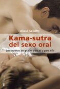 kama-sutra del sexo oral: los secretos del placer para el y para ella-alicia gallotti-9788427031579 kama-sutra del sexo oral: los secretos del placer para el y para ella-alicia gallotti-9788427031579