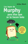 las leyes de murphy para días que se te hacen bola (ebook)-arthur bloch-9788427041479 las leyes de murphy para días que se te hacen bola (ebook)-arthur bloch-9788427041479
