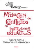 mediacion de conflictos en instituciones educativas: manual para formacion de mediadores-9788427713079 mediacion de conflictos en instituciones educativas: manual para formacion de mediadores-9788427713079