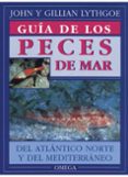 guia de los peces de mar del atlantico norte y del mediterraneo-john lythgoe-gillian lythgoe-9788428209779 guia de los peces de mar del atlantico norte y del mediterraneo-john lythgoe-gillian lythgoe-9788428209779