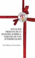 situacion presente de la filosofia juridica: esquema de una inter pretacion-jose medina echavarria-9788429015379 situacion presente de la filosofia juridica: esquema de una inter pretacion-jose medina echavarria-9788429015379