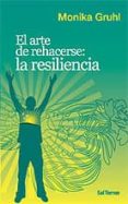 el arte de rehacerse: la resiliencia-monika gruhl-9788429317879 el arte de rehacerse: la resiliencia-monika gruhl-9788429317879