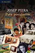 puta postguerra-josep piera-9788429759679 puta postguerra-josep piera-9788429759679