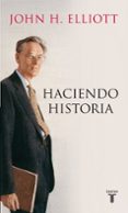 haciendo historia-john h. elliott-9788430600779 haciendo historia-john h. elliott-9788430600779