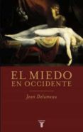 el miedo en occidente-jean delumeau-9788430609079 el miedo en occidente-jean delumeau-9788430609079