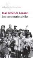 los cementerios civiles y la heterodoxia española-jose jimenez lozano-9788432209079 los cementerios civiles y la heterodoxia española-jose jimenez lozano-9788432209079