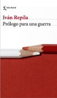 prologo para una guerra-ivan repila-9788432229879 prologo para una guerra-ivan repila-9788432229879