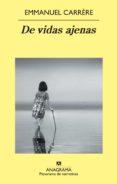 de vidas ajenas (ebook)-emmanuel carrère-9788433933379 de vidas ajenas (ebook)-emmanuel carrère-9788433933379