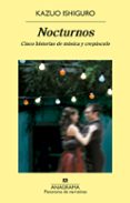 nocturnos: cinco historias de musica y crepusculo-kazuo ishiguro-9788433975379 nocturnos: cinco historias de musica y crepusculo-kazuo ishiguro-9788433975379