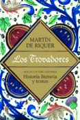 los trovadores-martin de riquer-pere gimferrer-9788434469679 los trovadores-martin de riquer-pere gimferrer-9788434469679