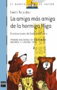 la amiga mas amiga de la hormiga miga-emili teixidor-9788434852679 la amiga mas amiga de la hormiga miga-emili teixidor-9788434852679
