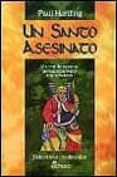 un santo asesinato: un terrible misterio protagonizado por fray a thelstan-paul harding-9788435055079 un santo asesinato: un terrible misterio protagonizado por fray a thelstan-paul harding-9788435055079