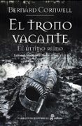 el trono vacante: sajones vikingos y normandos viii-bernard cornwell-9788435062879 el trono vacante: sajones vikingos y normandos viii-bernard cornwell-9788435062879