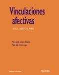 vinculaciones afectivas: apego, amistad y amor-maria jose cantero lopez-maria josefa lafuente-9788436824179 vinculaciones afectivas: apego, amistad y amor-maria jose cantero lopez-maria josefa lafuente-9788436824179