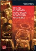 esta vez es distinto: ocho siglos de necedad financiera-carmen m. reinhart-kenneth s. rogoff-9788437506579 esta vez es distinto: ocho siglos de necedad financiera-carmen m. reinhart-kenneth s. rogoff-9788437506579