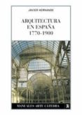 arquitectura en españa 1770-1900-javier hernando-9788437621579 arquitectura en españa 1770-1900-javier hernando-9788437621579