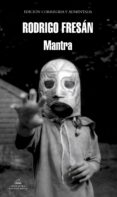 mantra-rodrigo fresan-9788439724179 mantra-rodrigo fresan-9788439724179