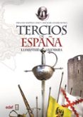 tercios de españa-fernando martinez lainez-jose maria sanchez de toca-9788441418479 tercios de españa-fernando martinez lainez-jose maria sanchez de toca-9788441418479