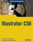 illustrator cs6 (manual imprescindible)-jose maria delgado-francisco paz gonzalez-9788441532779 illustrator cs6 (manual imprescindible)-jose maria delgado-francisco paz gonzalez-9788441532779