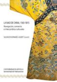 la nao de china, 1565-1815: navegacion, comercio e intercambios c ulturales-salvador bernabeu albert-9788447215379 la nao de china, 1565-1815: navegacion, comercio e intercambios c ulturales-salvador bernabeu albert-9788447215379