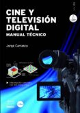 cine y television digital. manual tecnico-jorge carrasco-9788447534579 cine y television digital. manual tecnico-jorge carrasco-9788447534579