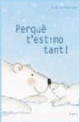 perque t estimo tant?-guido van genechten-9788447910779 perque t estimo tant?-guido van genechten-9788447910779