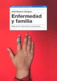 enfermedad y familia: manual de intervencion psicosocial-jose navarro gongora-9788449315879 enfermedad y familia: manual de intervencion psicosocial-jose navarro gongora-9788449315879