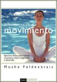 autoconciencia por el movimiento-monhe feldenkrais-9788449321979 autoconciencia por el movimiento-monhe feldenkrais-9788449321979