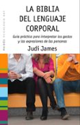 la biblia del lenguaje corporal-judi james-9788449323379 la biblia del lenguaje corporal-judi james-9788449323379