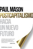 postcapitalismo-paul mason-9788449331879 postcapitalismo-paul mason-9788449331879