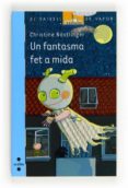 un fantasma fet a mida-christine nöstlinger-9788466130479 un fantasma fet a mida-christine nöstlinger-9788466130479