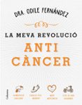 la meva revolucio anticancer-odile fernandez-9788466422079 la meva revolucio anticancer-odile fernandez-9788466422079