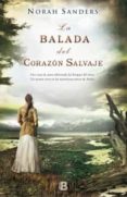 la balada del corazon salvaje-nora sanders-9788466653879 la balada del corazon salvaje-nora sanders-9788466653879