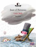 juan el perezoso = lazy jack (ed. bilingüe español-ingles) (inclu ye audio-cd)-tony ross-9788466762779 juan el perezoso = lazy jack (ed. bilingüe español-ingles) (inclu ye audio-cd)-tony ross-9788466762779