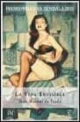 la vida invisible (premio primavera de novela 2003)-juan manuel de prada-9788467004779 la vida invisible (premio primavera de novela 2003)-juan manuel de prada-9788467004779
