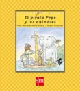 el pirata pepe y los animales-ana maria romero yebra-9788467514179 el pirata pepe y los animales-ana maria romero yebra-9788467514179