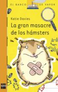 la gran masacre de los hamsters-katie davies-9788467547979 la gran masacre de los hamsters-katie davies-9788467547979