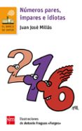 números pares, impares e idiotas-juan jose millas-9788467585179 números pares, impares e idiotas-juan jose millas-9788467585179